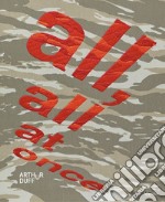 Arthur Duff. All, all at once. Ediz. italiana e inglese libro