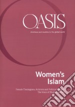 Oasis. Cristiani e musulmani nel mondo globale. Ediz. inglese. Vol. 30 libro