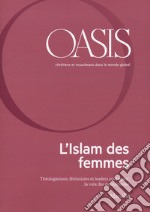 Oasis. Cristiani e musulmani nel mondo globale. Ediz. francese. Vol. 30 libro