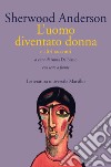 L'uomo diventato donna e altri racconti. Con testo a fronte libro