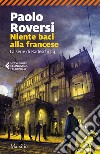 Niente baci alla francese. La serie di Radeschi. Vol. 4 libro