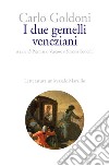 I due gemelli veneziani libro