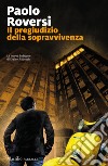 Il pregiudizio della sopravvivenza libro