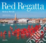 Red Regatta. Ediz. italiana e inglese libro