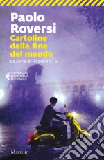 Cartoline dalla fine del mondo. La serie di Radeschi. Vol. 6 libro