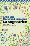 La sognatrice. Il romanzo di Ildegarda di Bingen libro di Marstrand-Jørgensen Anne Lise