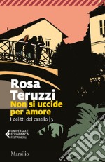 Non si uccide per amore. I delitti del casello. Vol. 3 libro