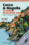La ballata di un uomo solo. I delitti del lago di Como. Vol. 2 libro di Cocco & Magella