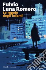 Le regole degli infami libro