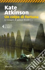 Un colpo di fortuna. Le indagini di jackson Brodie. Vol. 2 libro