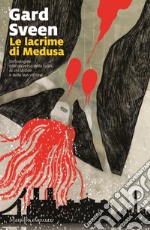 Le lacrime di medusa