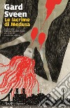 Le lacrime di medusa libro di Sveen Gard