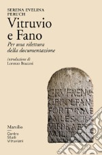 Vitruvio e Fano. Per una rilettura della documentazione libro