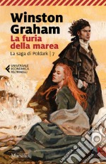 La furia della marea. La saga di Poldark. Vol. 7