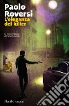 L'eleganza del killer. La nuova indagine di Enrico Radeschi libro