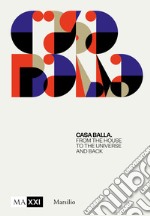 CasaBalla. From the house to the universe and back. Ediz. illustrata libro