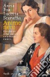 Anime nere. Due donne e due destini nella Roma nazista libro