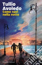 Come navi nella notte libro