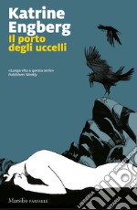 Il porto degli uccelli. La serie di Copenaghen. Vol. 3 libro