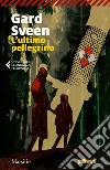 L'ultimo pellegrino libro di Sveen Gard