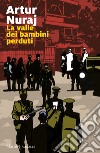 La valle dei bambini perduti libro