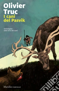 I cani di Pasvik. Un'indagine nella terra dei sami