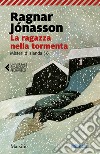 Ragazza nella tormenta. Misteri d'Islanda. Vol. 6 libro