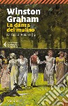 La danza del mulino. La saga di Poldark. Vol. 9 libro di Graham Winston