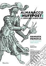 Almanacco Huffpost. Il libro dell'anno 2022 libro