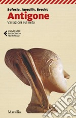 Antigone. Variazioni sul mito libro