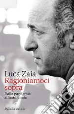 Ragioniamoci sopra. Dalla pandemia all'autonomia