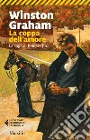 La coppa dell'amore. La saga di Poldark. Vol. 10 libro di Graham Winston