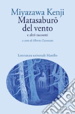 Matasaburo del vento e altri racconti libro