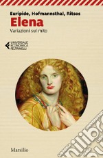 Elena. Variazioni sul mito libro