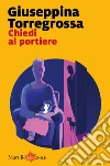 Chiedi al portiere libro