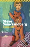 I prescelti libro di Sem-Sandberg Steve