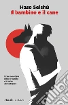 Il bambino e il cane libro