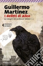 I delitti di Alice. Le indagini del professor Seldom. Vol. 2 libro