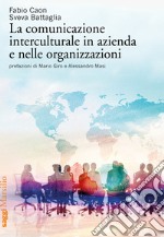 La comunicazione interculturale in azienda e nelle organizzazioni