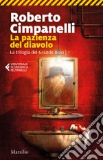 La pazienza del diavolo. La trilogia del Grande Buio. Vol. 1