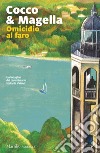 Omicidio al faro. Un'indagine del commissario Stefania Valenti libro di Cocco & Magella