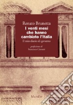 I venti mesi che hanno cambiato l'Italia. Il mio diario di governo libro