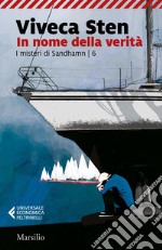 In nome della verità. I misteri di Sandhamn. Vol. 6 libro