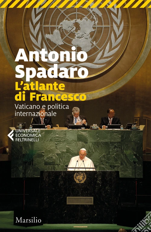 L'atlante di Francesco. Vaticano e politica internazionale