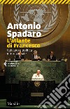 L'atlante di Francesco. Vaticano e politica internazionale libro