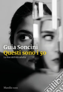 Questi sono i 50. La fine dell'et� adulta