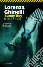 Bunny Boy. Le visioni di Nina. Vol. 2 libro