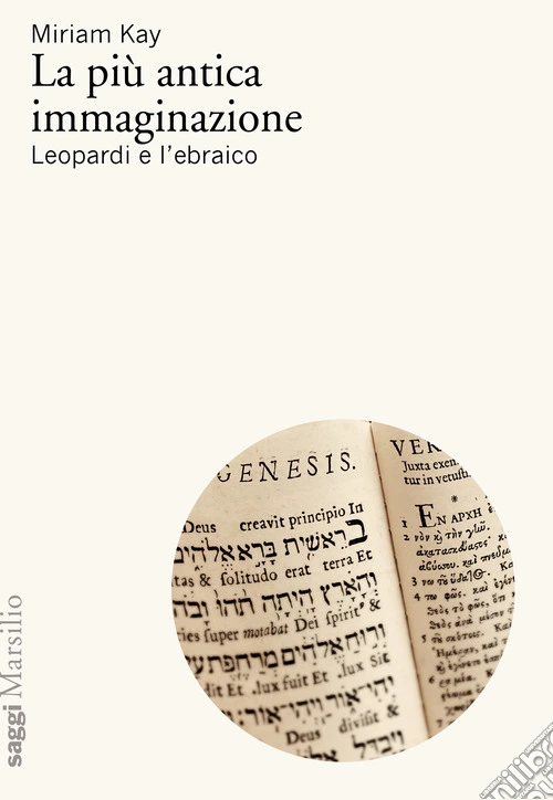 La pi� antica immaginazione. Leopardi e l'ebraico