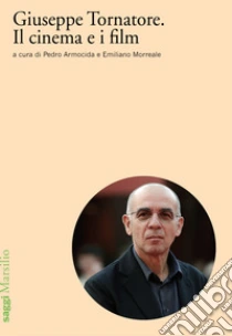 Giuseppe Tornatore. Il cinema e i film