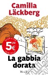 La gabbia dorata libro di Läckberg Camilla